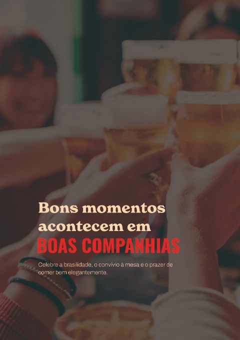Bons momentos merecem boas companhias